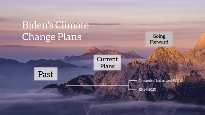 Joe Biden Climate Change By William Sweeney On Prezi