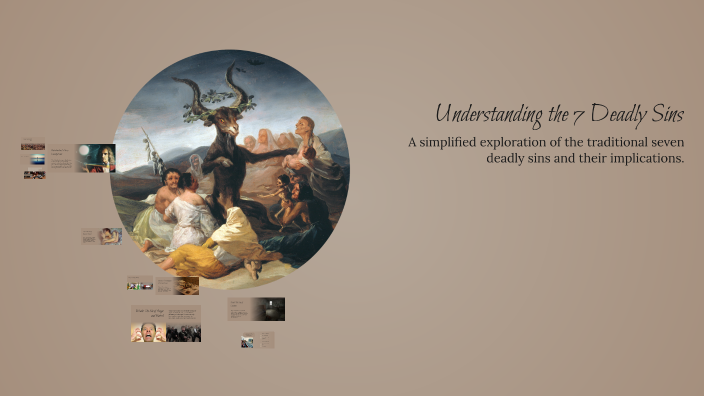 Understanding the 7 Deadly Sins by Ahmed Elsayed on Prezi