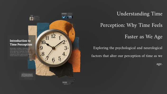Understanding Time Perception: Why Time Feels Faster as We Age by ...