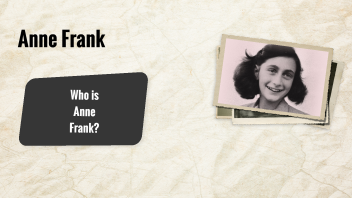 Anne Frank by Flávia Lourenço on Prezi