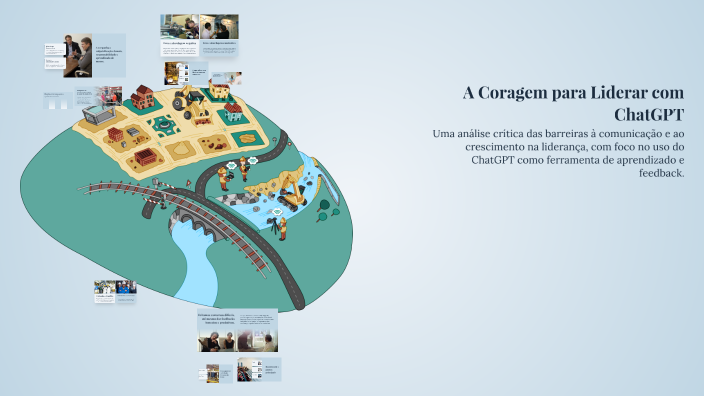 A Coragem para Liderar com ChatGPT by Ana julia das chagas cruz on Prezi