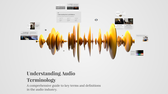 Understanding Audio Terminology by Tenzin Thinley on Prezi