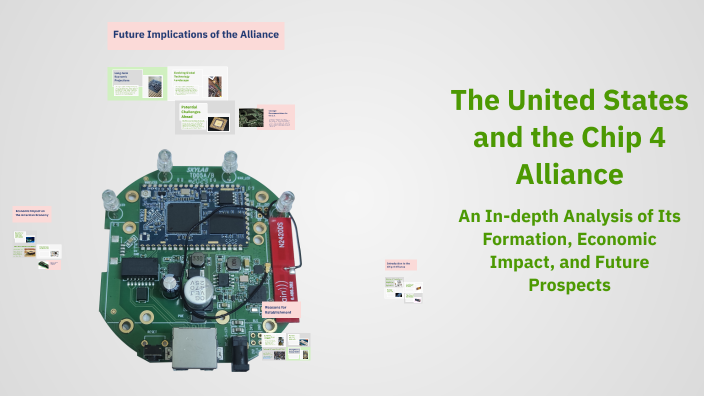 The United States and the Chip 4 Alliance by Amelia Kirby on Prezi
