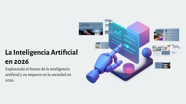 La Inteligencia Artificial en 2026 by Camila Pelaez on Prezi