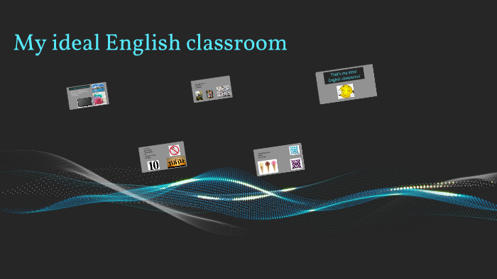My ideal English classroom by TIANI HENDRICKX on Prezi