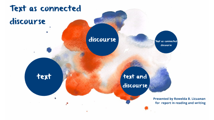 Text As Connected Discourse By Rowelda Licuanan On Prezi