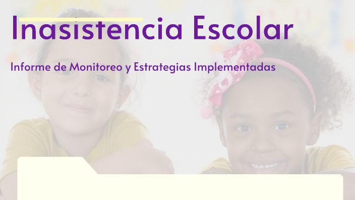 Informe de Inasistencia Escolar by Francisca Huenchucheo on Prezi