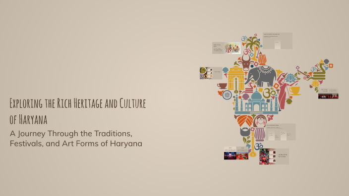 Exploring the Rich Heritage and Culture of Haryana by Jyoti Jyoti on Prezi