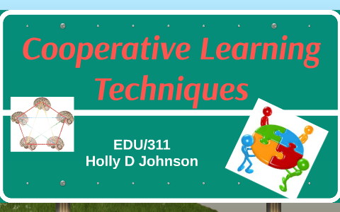 Cooperative Learning Techniques by Holly Smith on Prezi