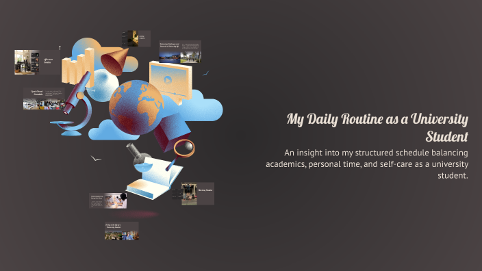 My Daily Routine as a University Student by Andrés Lucero on Prezi