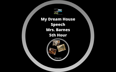 my dream house speech