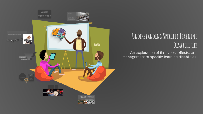 Understanding Specific Learning Disabilities by Victoria Anderson on Prezi