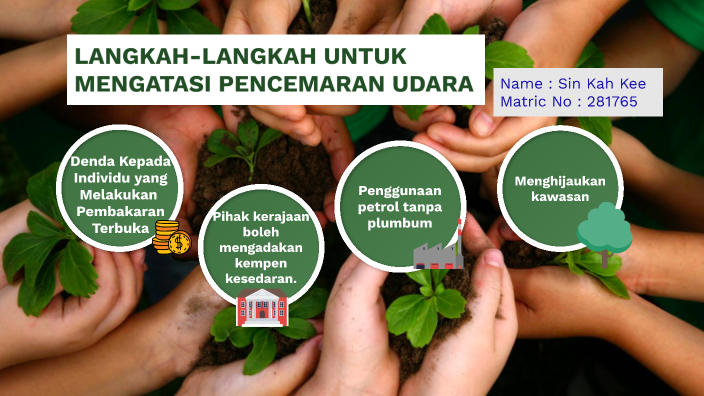 LANGKAH UNTUK MENGATASI PENCEMARAN UDARA By Sin Kah Kee On Prezi