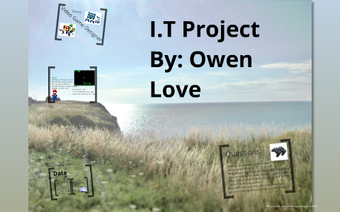 IT project by Owen Love on Prezi