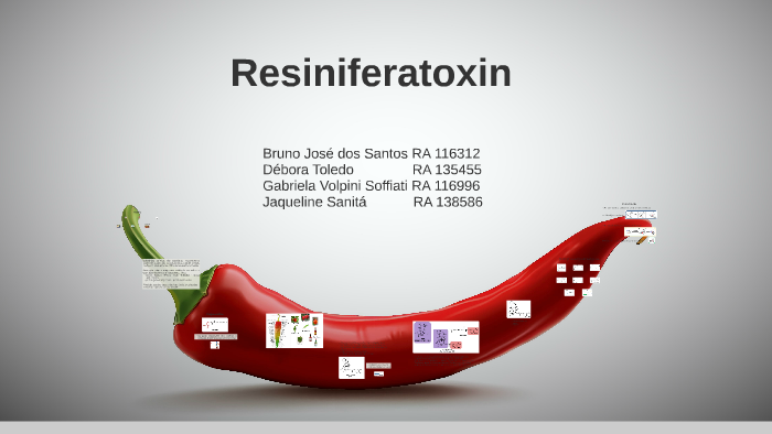 Resiniferatoxin by Gabriela Soffiati on Prezi