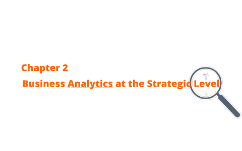 Business Analytics at the Strategic Level by Anugrah Bagus on Prezi