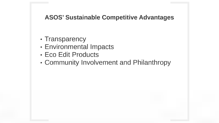 Asos Sustainable Competitive Advantages By Seth Pickman On Prezi