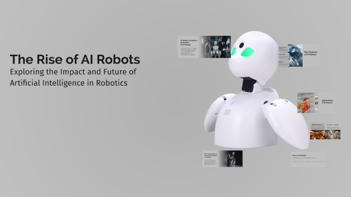 The Rise of AI Robots by Rehan Pasha on Prezi