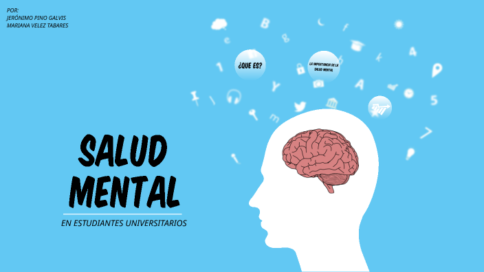 SALUD MENTAL EN ESTUDIANTES UNIVERSITARIOS by Jeronimo Pino Galvis on Prezi