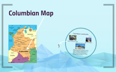 Columbian Map by on Prezi