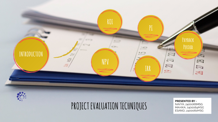 PROJECT EVALUATION TECHNIQUES by Navya verma on Prezi