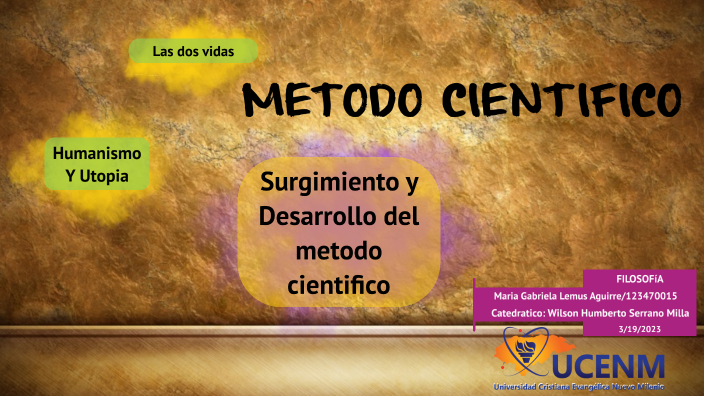 Surgimiento y desarrollo del metodo cientico by Gabriela lemus on Prezi