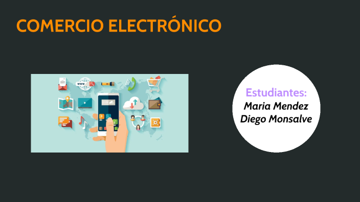COMERCIO ELECTRONICO by Maria Isabelly Mendez Gil on Prezi