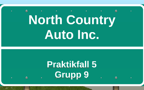 North Country Auto >> North Country Auto Inc By Fredrika Persson On Prezi North Country Auto >> North Country Auto Inc By Fredrika Persson On Prezi