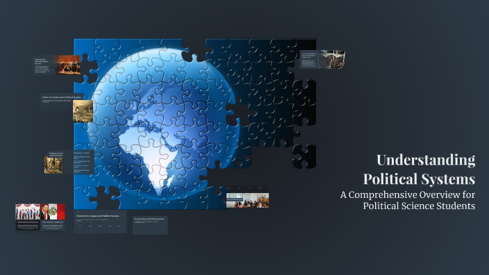 Understanding Political Systems by Nathaniel Lepasana on Prezi