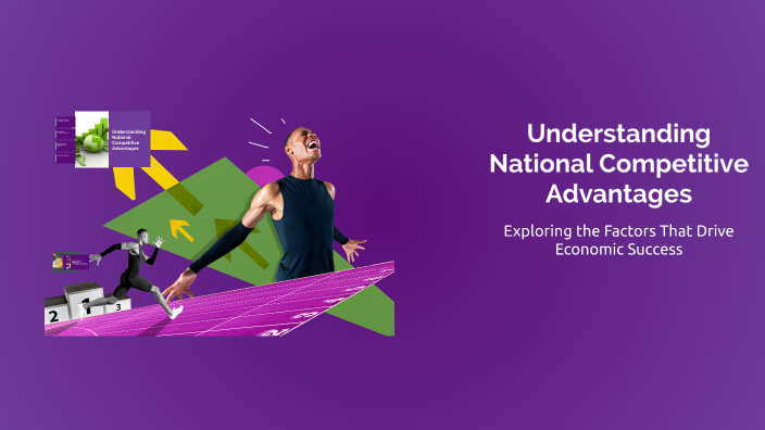 Understanding National Competitive Advantages by single on Prezi
