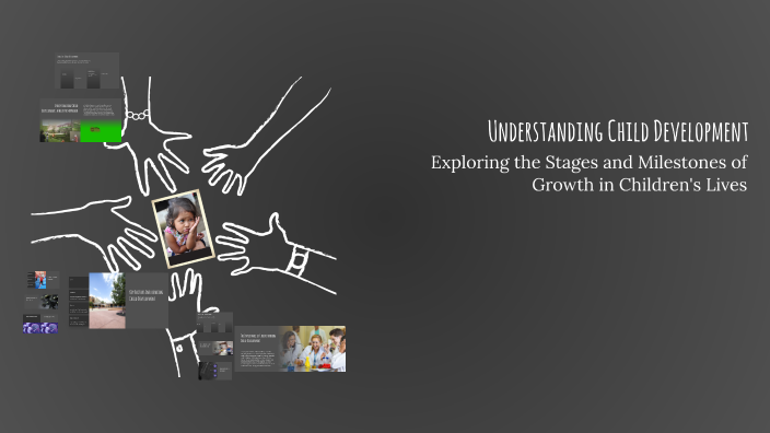Understanding Child Development by Kyra Vincent on Prezi