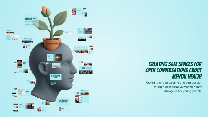 Creating Safe Spaces for Open Conversations About Mental Health by ...