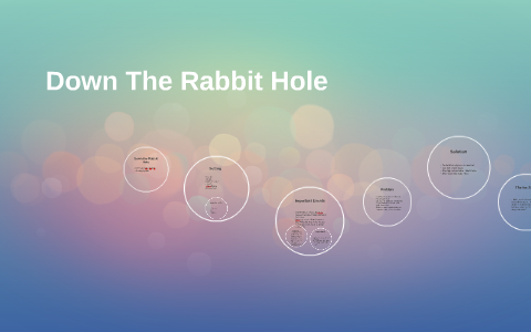 Down The Rabbit Hole By Ashley Lynch On Prezi