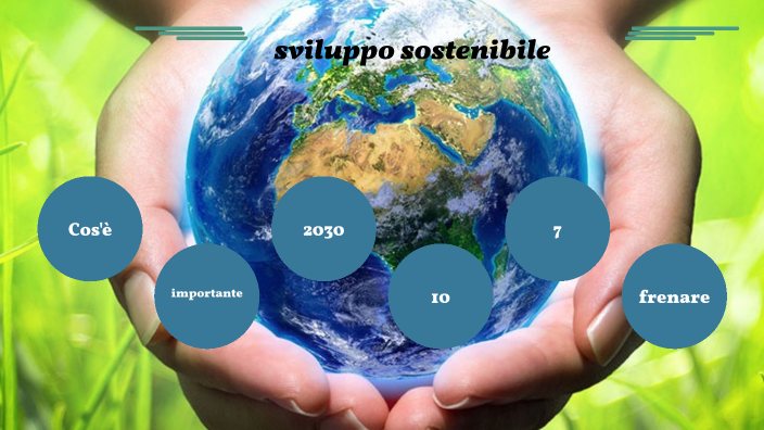 Sviluppo Sostenibile By Martina Stojanovic On Prezi