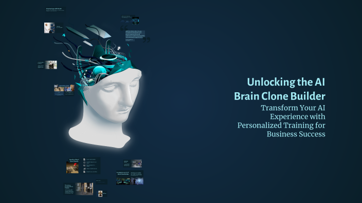 Unlocking the AI Brain Clone Builder by Mikel Jorgensen on Prezi