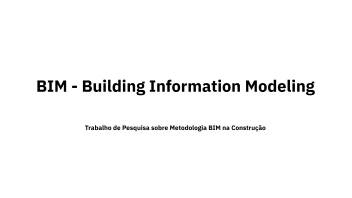 BIM - Building Information Modeling by Pedro Micaelo on Prezi