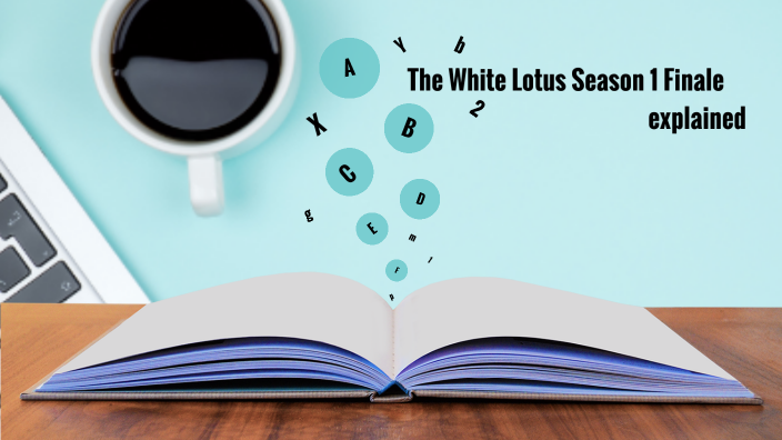 The White Lotus Season 1 Finale explained by Dee on Prezi