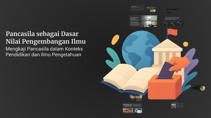 Pancasila sebagai Dasar Nilai Pengembangan Ilmu by Balmond 018 on Prezi