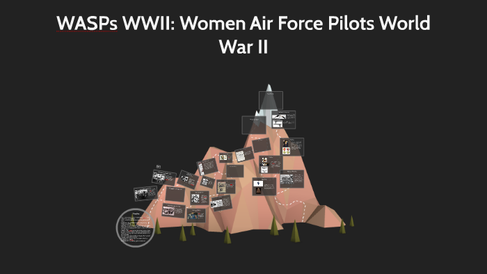 WASPs: Women Air Force Pilots WWII by Keith Jane Portacio on Prezi