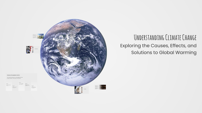 Understanding Climate Change by Drishti Amin on Prezi