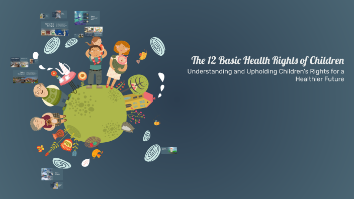 The 12 Basic Health Rights of Children by Ronnie Dela Cruz on Prezi
