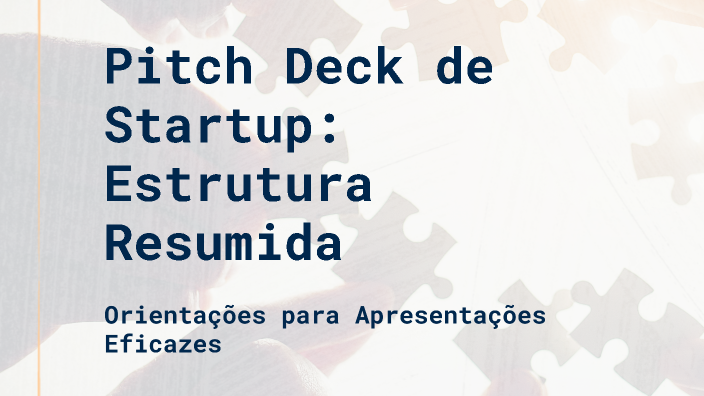 Pitch Deck de Startup: Estrutura Resumida by Analice da Silva on Prezi