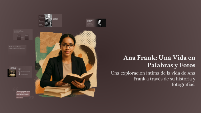 Ana Frank: Una Vida en Palabras y Fotos by NURIA MORALES on Prezi