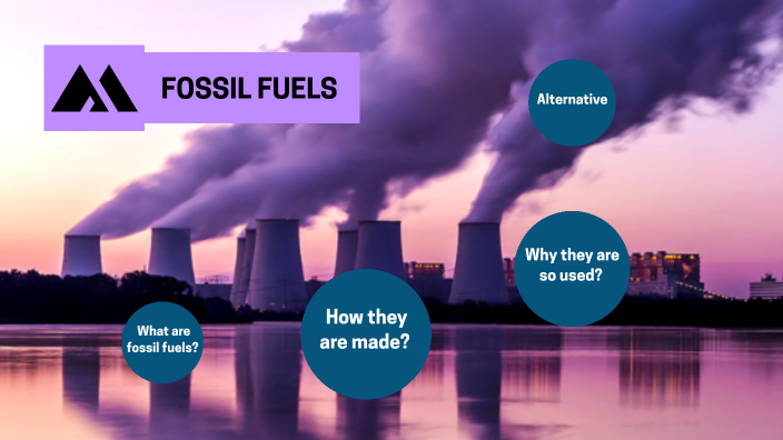 Fossil fuels by Federico Gozzi on Prezi