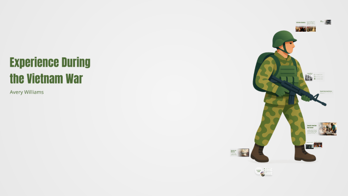 Experience During the Vietnam War by Avery Williams on Prezi