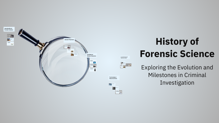 History of Forensic Science by Annie Elizabeth on Prezi
