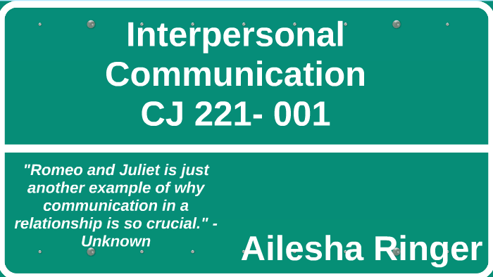 Interpersonal CJ 221 Spring 2018 by Ailesha Ringer on Prezi
