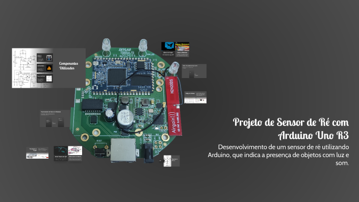 Arduino R3 Sensor Basic Project Projeto de Sensor de Ré com Arduino Uno R3 by Marcos Vinícius on Prezi