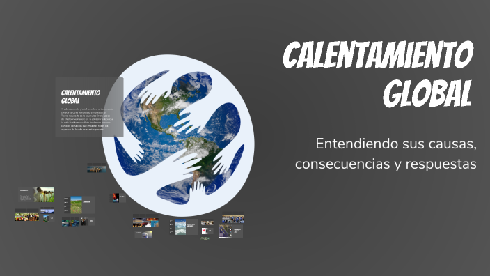 Calentamiento Global by Jose Francisco Cruz Bautista on Prezi