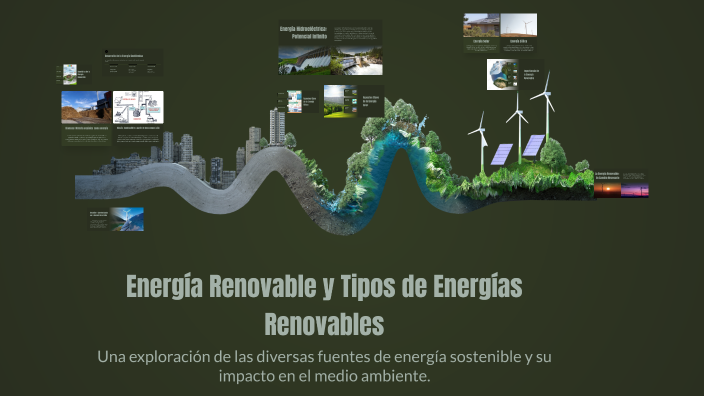 Energía Renovable y Tipos de Energías Renovables by Arianna Chaves on Prezi